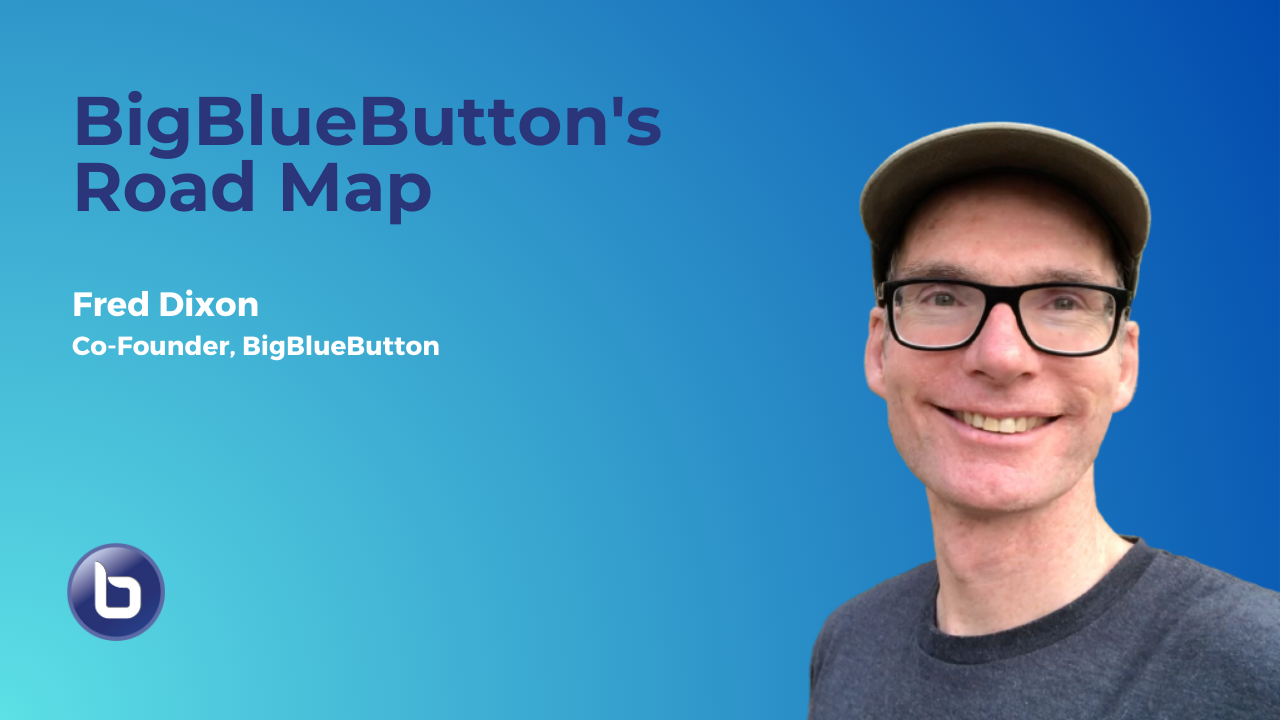 BigBlueButton's Road Map